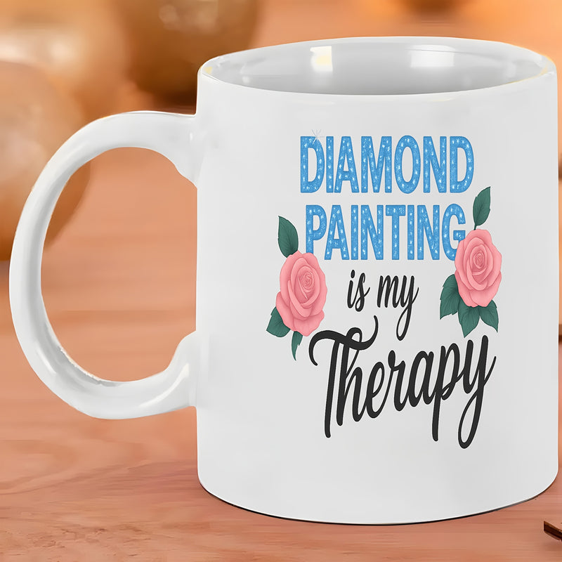 Tailorly White Ceramic 11 oz Mug - Diamond Painting Is My Therapy Pink Blooming Roses With Green Leaves Surrounding Elegant Artistic Script Text Rose