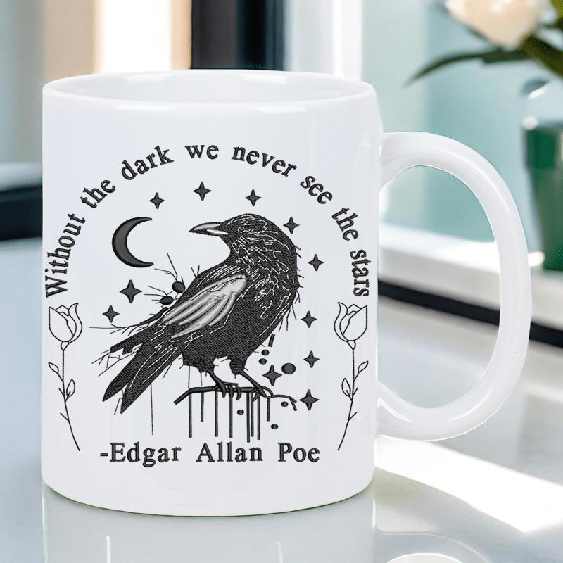 Tailorly White Ceramic 11 oz Mug - Without The Dark We Never See The Stars Edgar Allan Poe Vintage Gothic Style Raven Perched On Branch Under Celestial Moon And