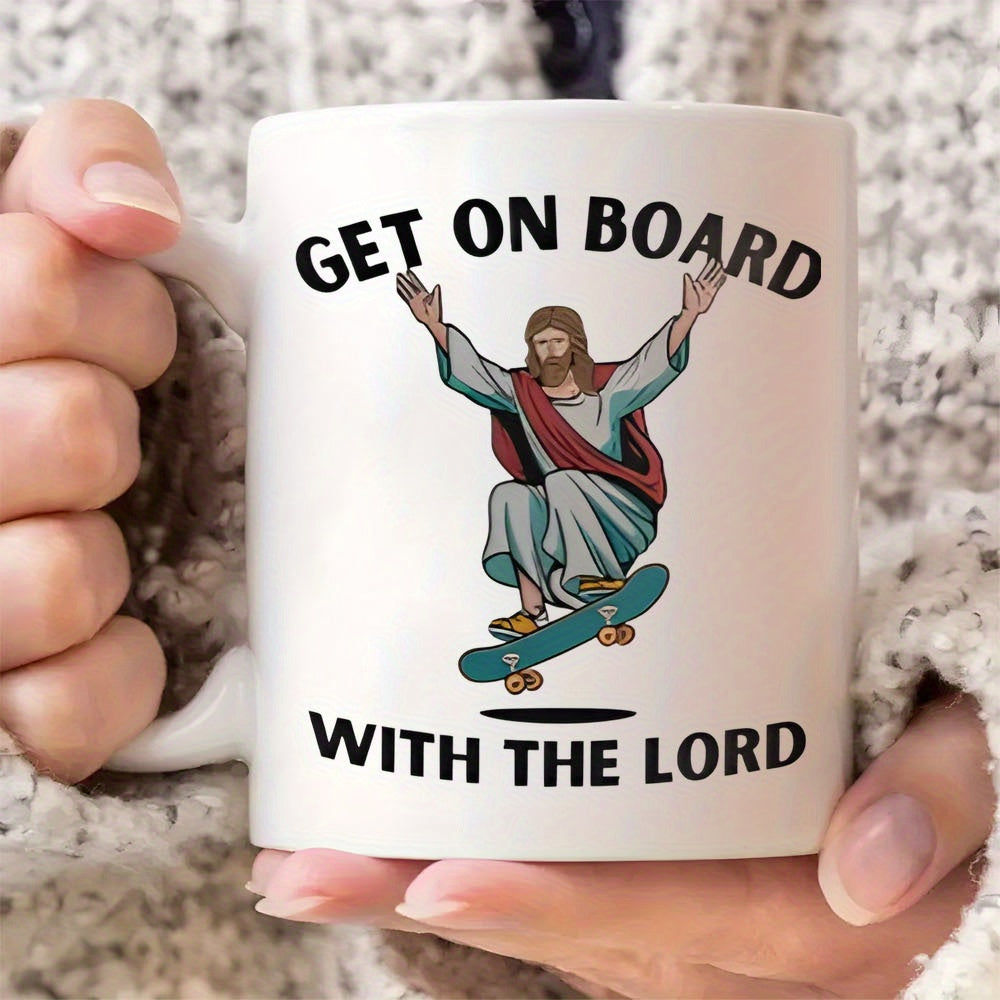 Tailorly White Ceramic 11 oz Mug - Get On Board With The Lord Illustrative Jesus Figure Balancing On A Skateboard With Arms Raised In Joy Skateboarder