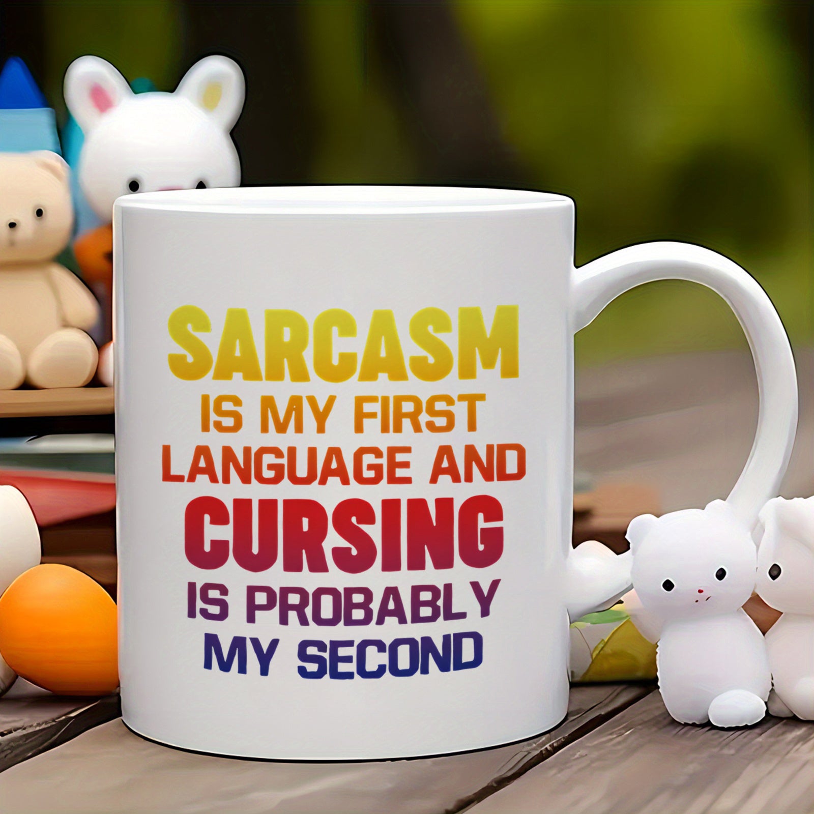 Tailorly White Ceramic 11 oz Mug - Sarcasm Is My First Language And Cursing Is Probably My Second Vibrant Gradient Typography Displayed On A Classic