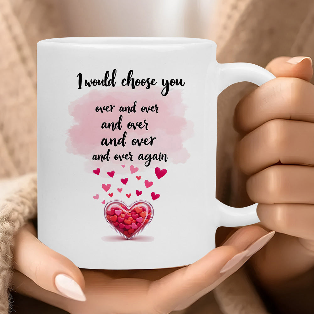 Tailorly White Ceramic 11 oz Mug - I Would Choose You Over And Over Again Soft Pink Watercolor Background With Floating Tiny Hearts Above A Large Heart