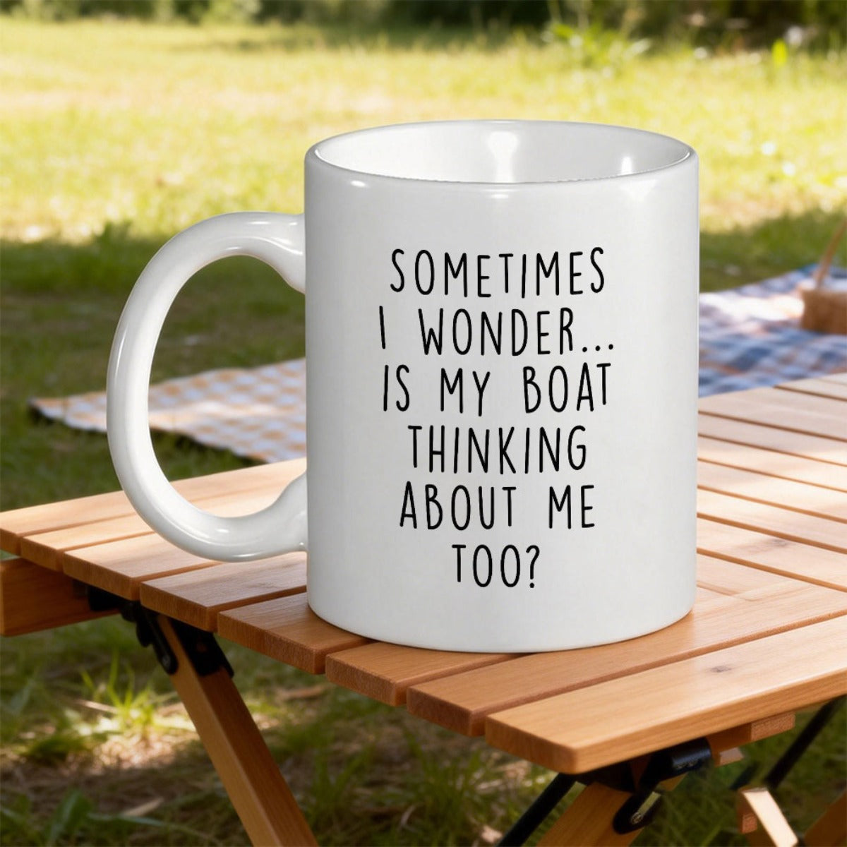 Tailorly White Ceramic 11 oz Mug - Sometimes I Wonder Is My Boat Thinking About Me Too Minimalist Typography Style Featuring Tall Black Hand Drawn Lettering Boat