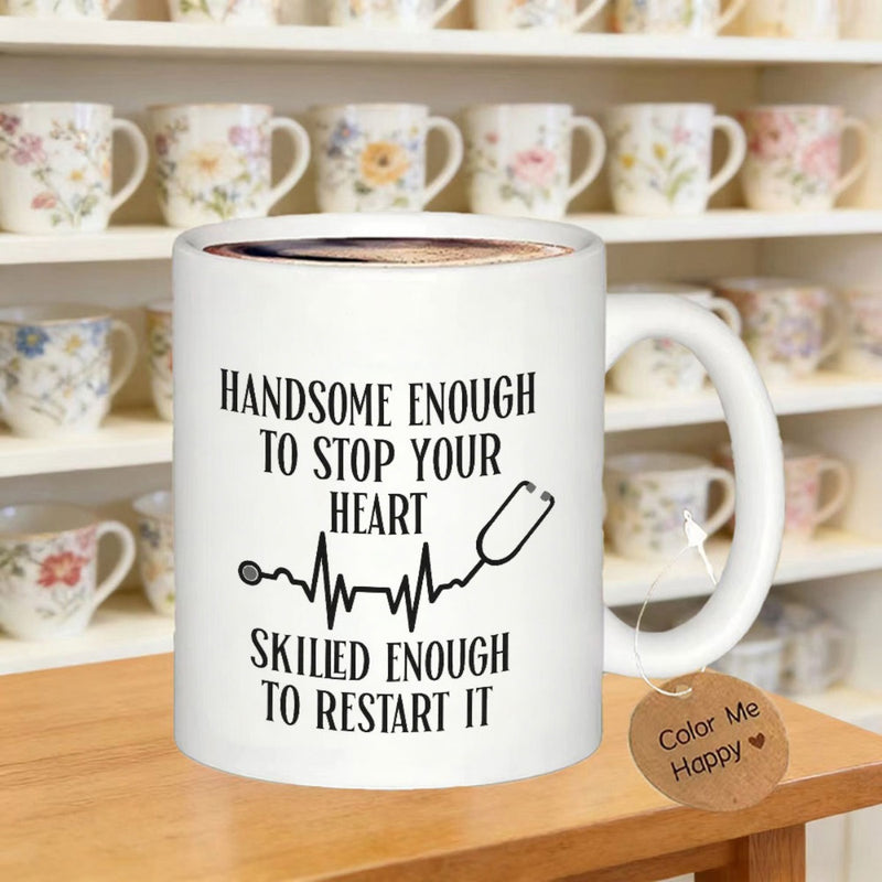Tailorly White Ceramic 11 oz Mug - Handsome Enough To Stop Your Heart Skilled Enough To Restart It Minimalist Medical Heartbeat Rhythm Line Designed For Skilled