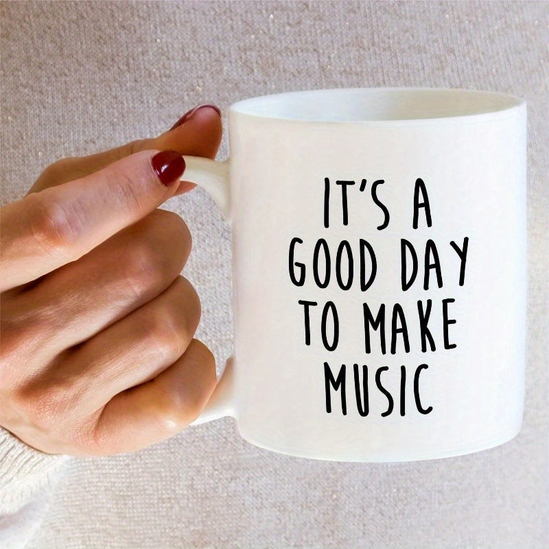 Tailorly White Ceramic 11 oz Mug - Its A Good Day To Make Music Clean Minimalist Black Handwritten Lettering Over A Polished White Surface Typography