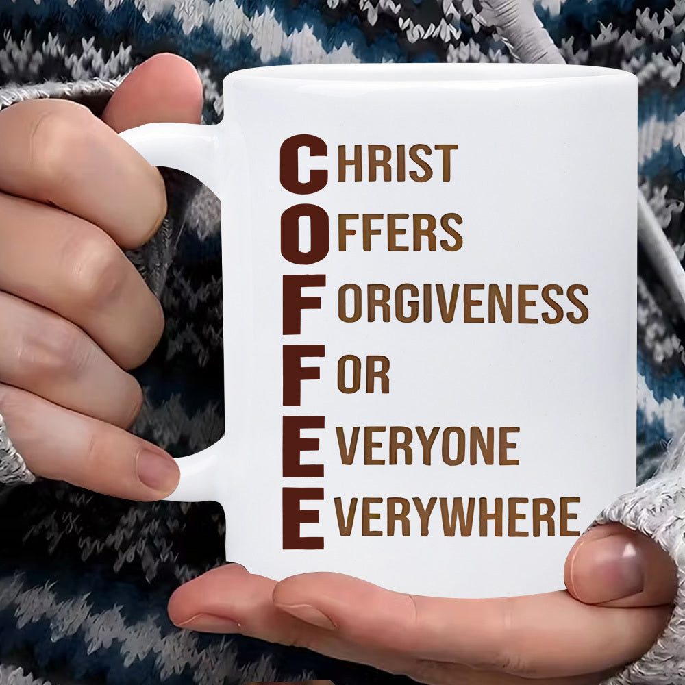 Tailorly White Ceramic 11 oz Mug - Coffee Christ Offers Forgiveness For Everyone Everywhere Minimalist Vertical Brown Typography With Religious Inspirational Faith