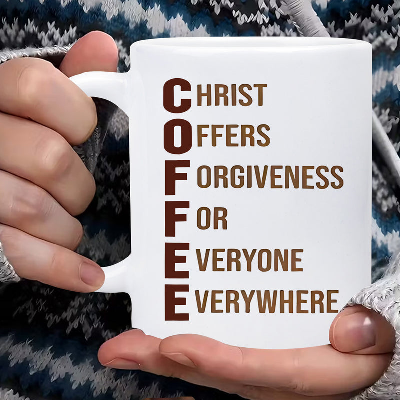 Tailorly White Ceramic 11 oz Mug - Coffee Christ Offers Forgiveness For Everyone Everywhere Minimalist Vertical Brown Typography With Religious Inspirational Faith