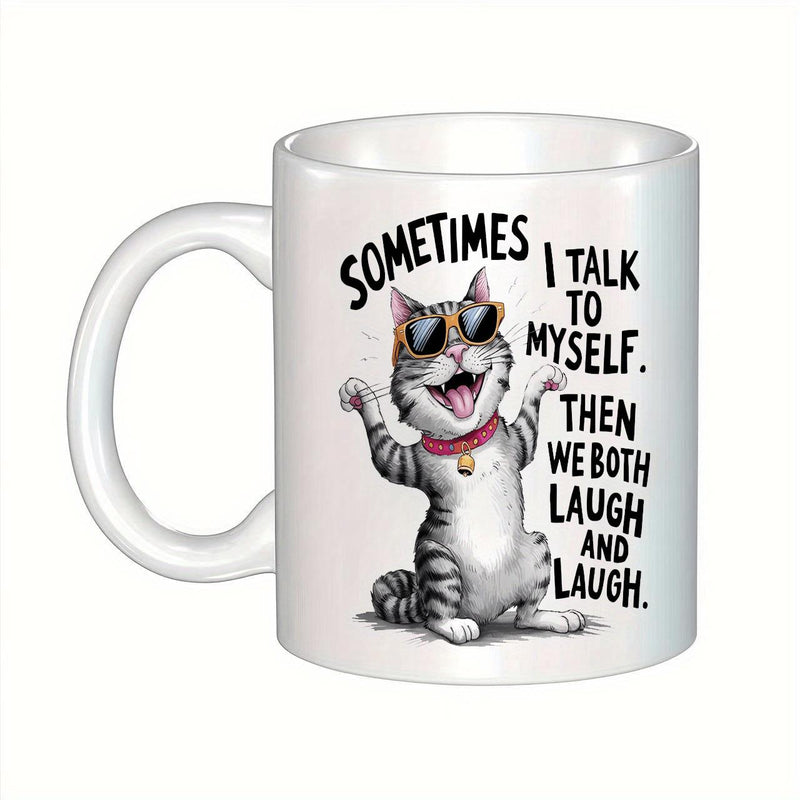 Tailorly White Ceramic 11 oz Mug - Sometimes I Talk To Myself Then We Both Laugh And Laugh Funny Striped Tabby Wearing Cool Sunglasses Laughing With Joyful