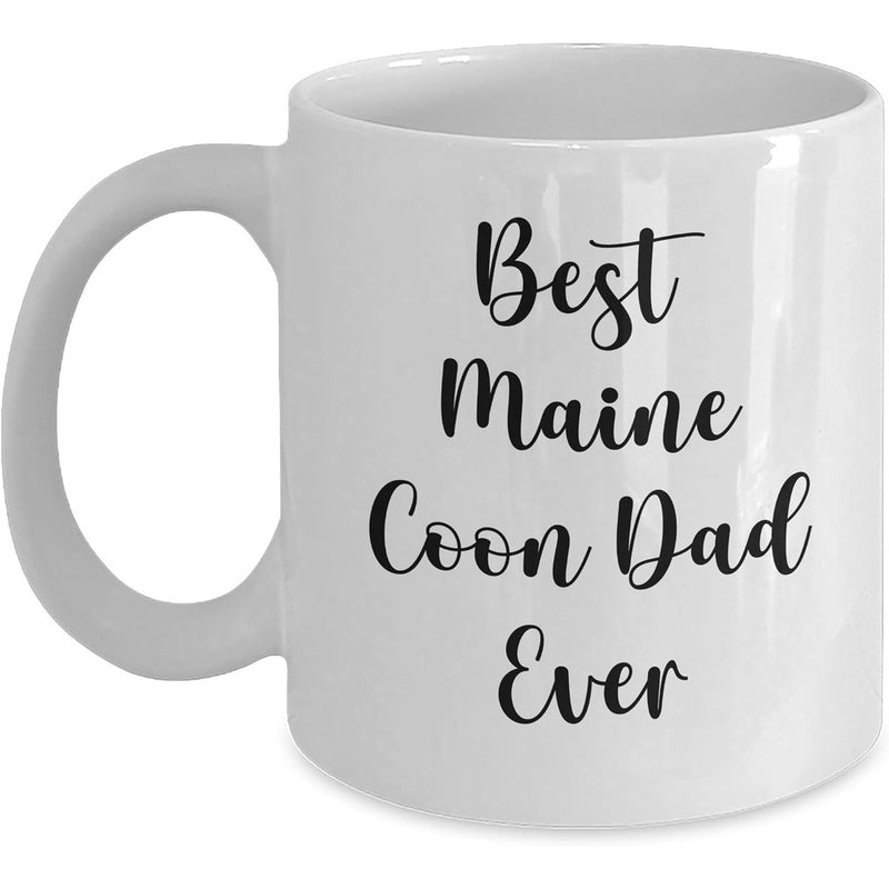 Tailorly White Ceramic 11 oz Mug - Best Maine Coon Dad Ever Elegant Hand Written Calligraphy Style Font On Polished Ceramic Texture Mug