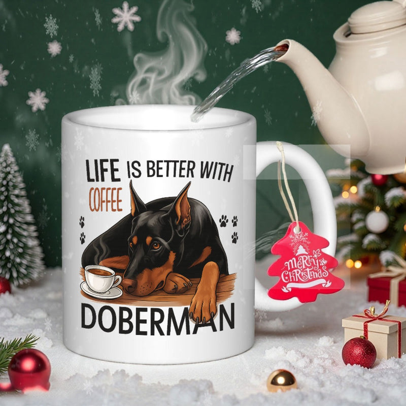 Tailorly White Ceramic 11 oz Mug - Life Is Better With Coffee Doberman Loyal Black And Tan Dog Resting Peacefully Beside Warm Cup Doberman