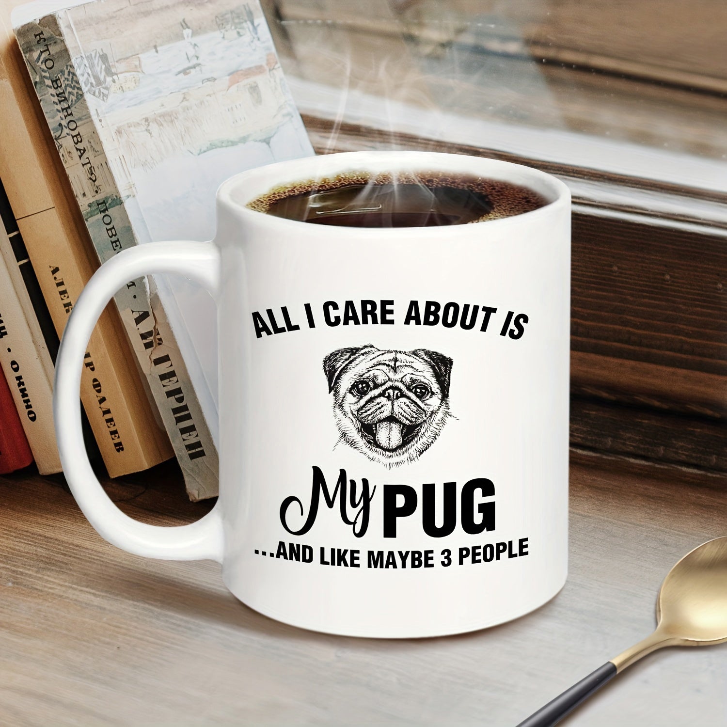 Tailorly White Ceramic 11 oz Mug - All I Care About Is My Pug And Like Maybe 3 People Hand Drawn Detailed Sketch Of A Happy Canine Animal Pug