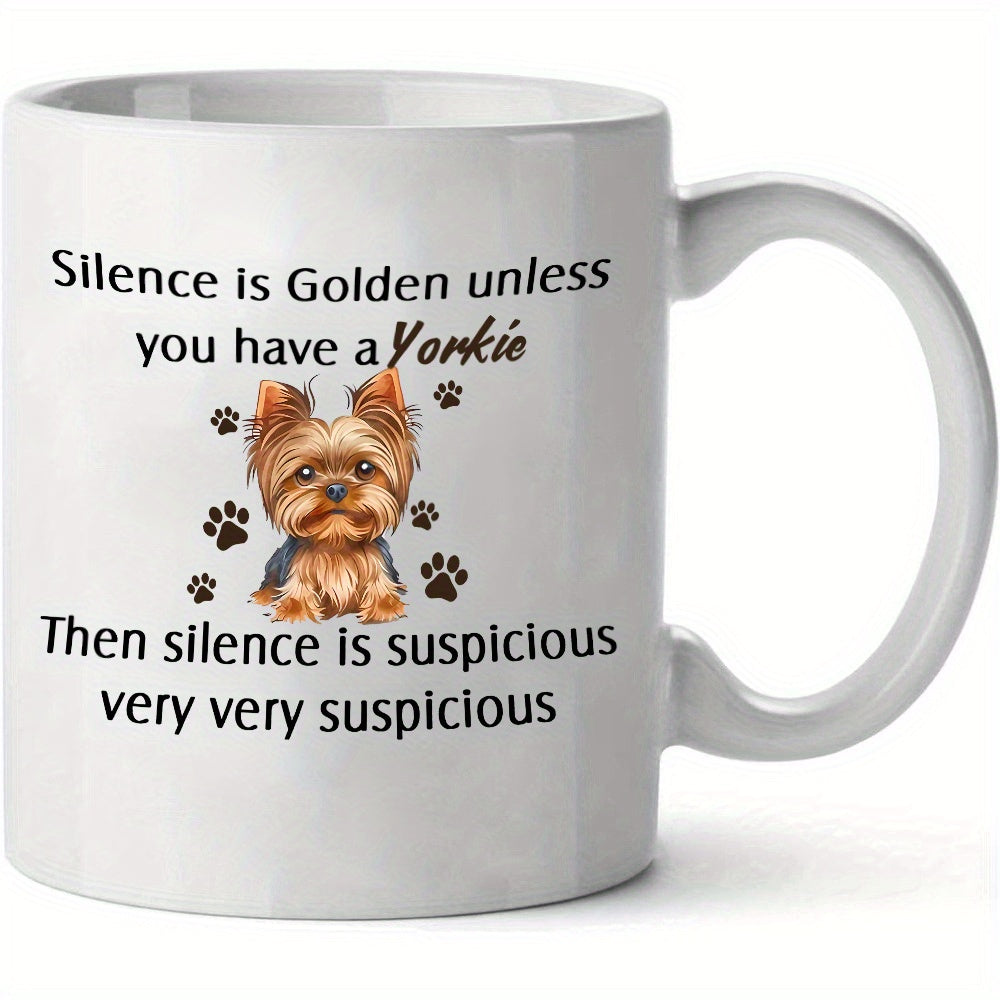 Tailorly White Ceramic 11 oz Mug - Silence Is Golden Unless You Have A Yorkie Then Silence Is Suspicious Very Very Suspicious Small Brown Paw Prints Surrounding A
