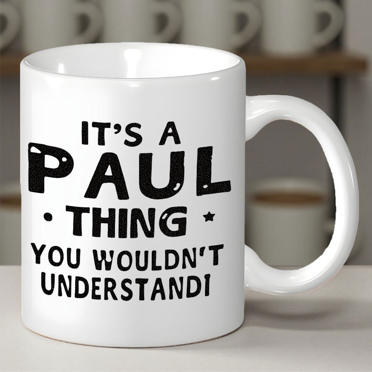 Tailorly White Ceramic 11 oz Mug - Its A Paul Thing You Wouldnt Understand Bold Black Typography Featuring Decorative Stars And Accents Mug