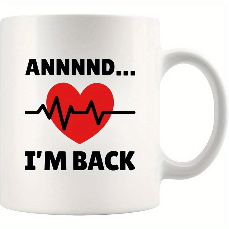 Tailorly White Ceramic 11 oz Mug - Annnnd I'm Back Red Heart Symbol With Black Heartbeat Line Pulsing Across Center Heart