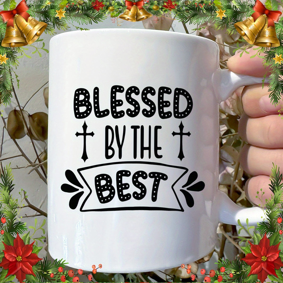 Tailorly White Ceramic 11 oz Mug - Blessed By The Best Sacred Crosses And Decorative Banner With Elegant Black Ink Typography Mug