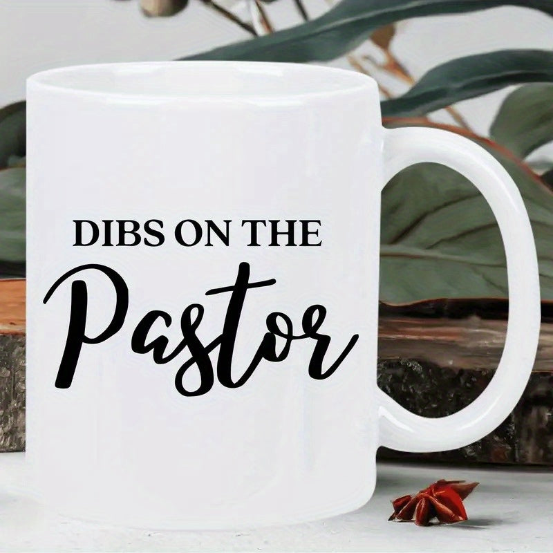 Tailorly White Ceramic 11 oz Mug - Dibs On The Pastor Minimalist White Ceramic Vessel Displaying Bold Black Elegant Scripted Lettering Mug