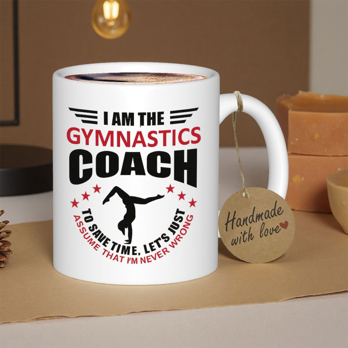 Tailorly White Ceramic 11 oz Mug - I Am The Gymnastics Coach To Save Time Lets Just Assume That Im Never Wrong Athletic Silhouette Performing A Handstand Balancing