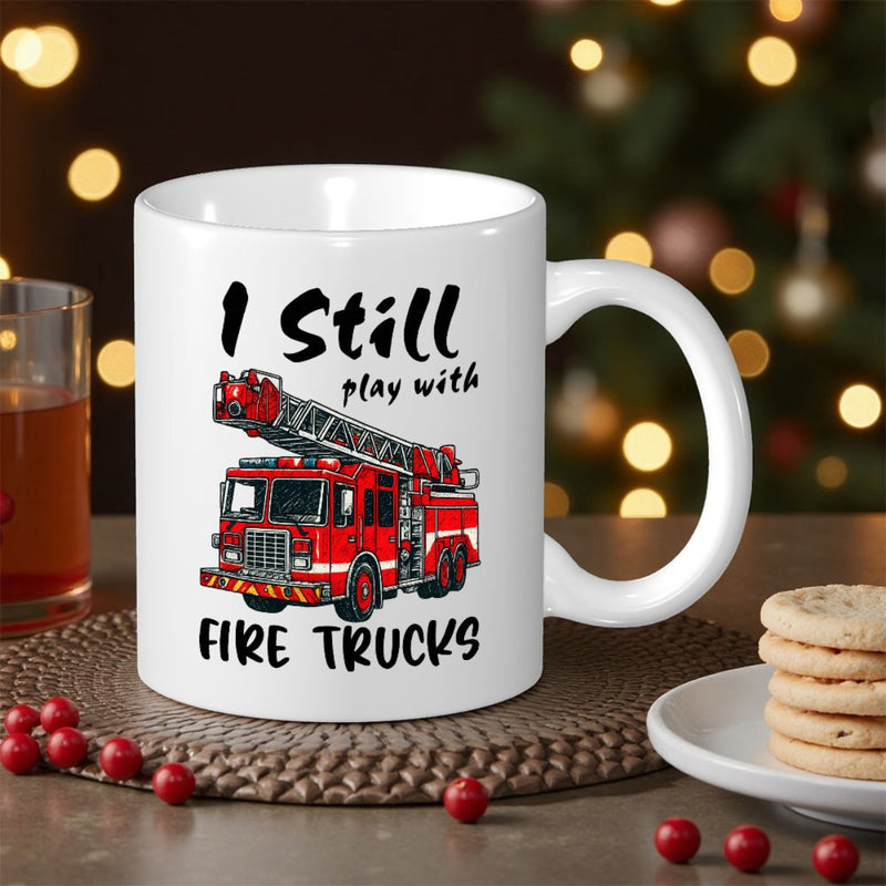 Tailorly White Ceramic 11 oz Mug - I Still Play With Fire Trucks Detailed Red Emergency Vehicle With Extended Ladder And Bold Modern Tires Fire Truck