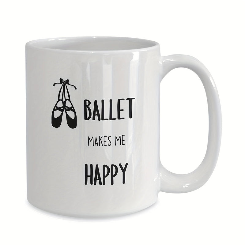 Tailorly White Ceramic 11 oz Mug - Ballet Makes Me Happy Elegant Hanging Pointe Shoes With Ribbons Reflecting Graceful Artistic Dance Shoes