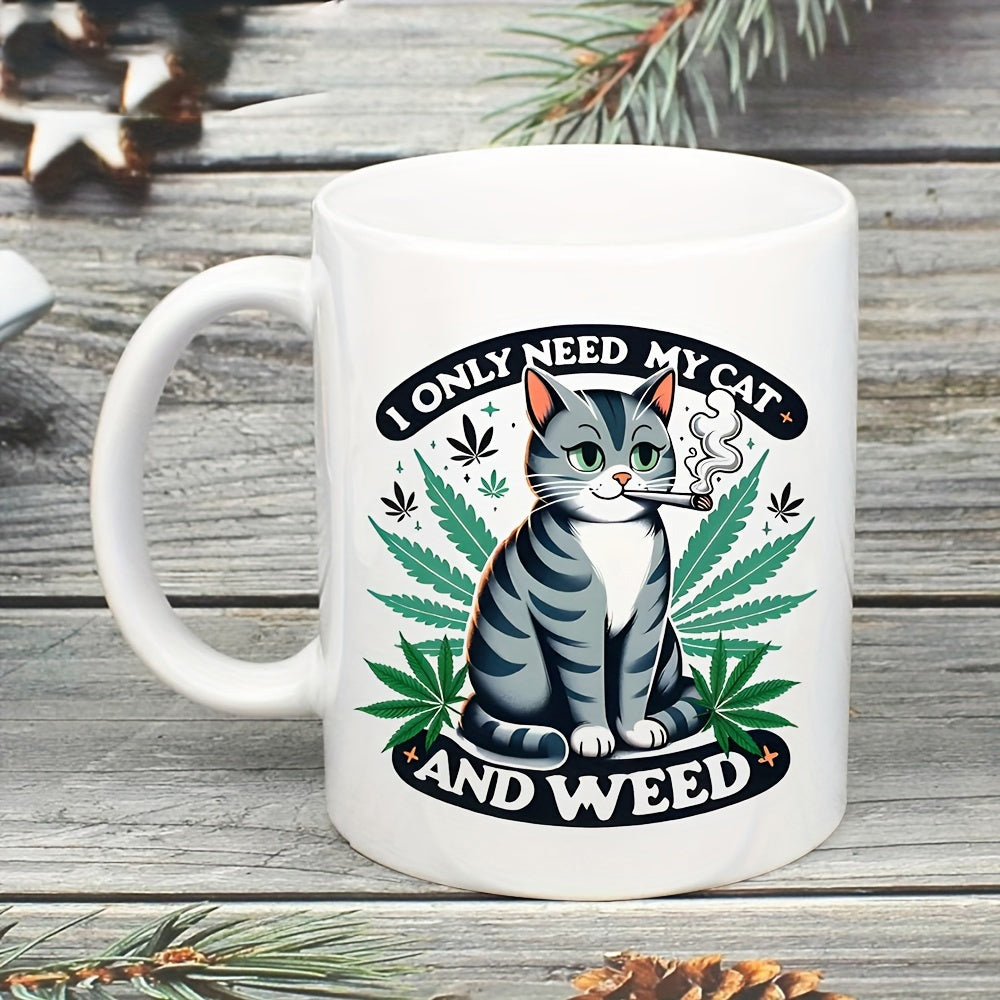 Tailorly White Ceramic 11 oz Mug - I Only Need My Cat And Weed Smoking Tabby Sitting Among Lush Green Cannabis Leaves Cat