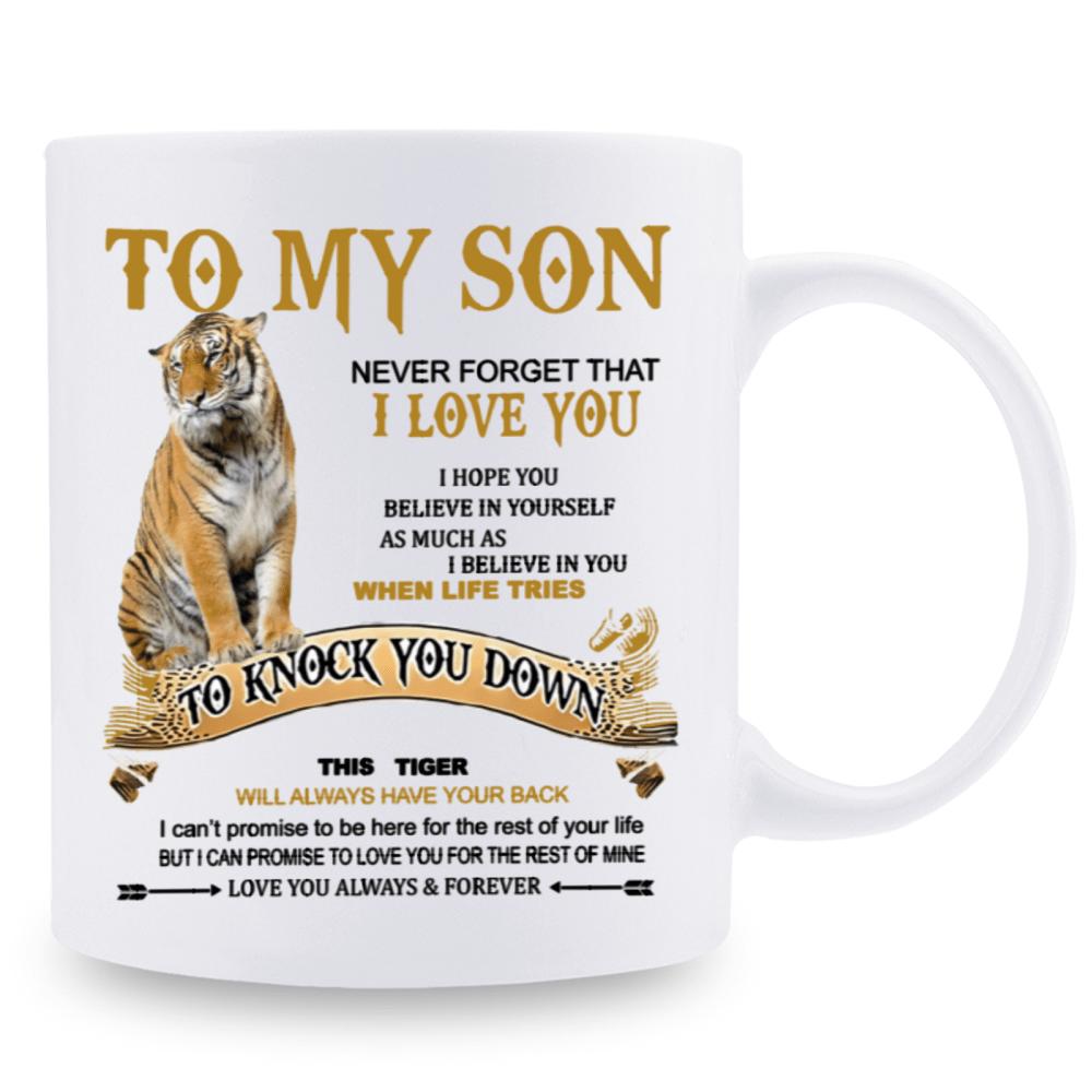 Tailorly White Ceramic 11 oz Mug - To My Son Never Forget That I Love You Majestic Realistic Striped Animal Sitting And Looking Back Over Its Tiger