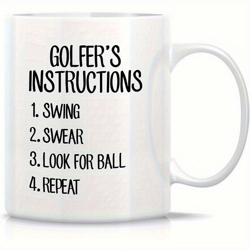 Tailorly White Ceramic 11 oz Mug - Golfers Instructions Swing Swear Look For Ball Repeat Bold Black Lettering Set Against A Clean Minimalist Background