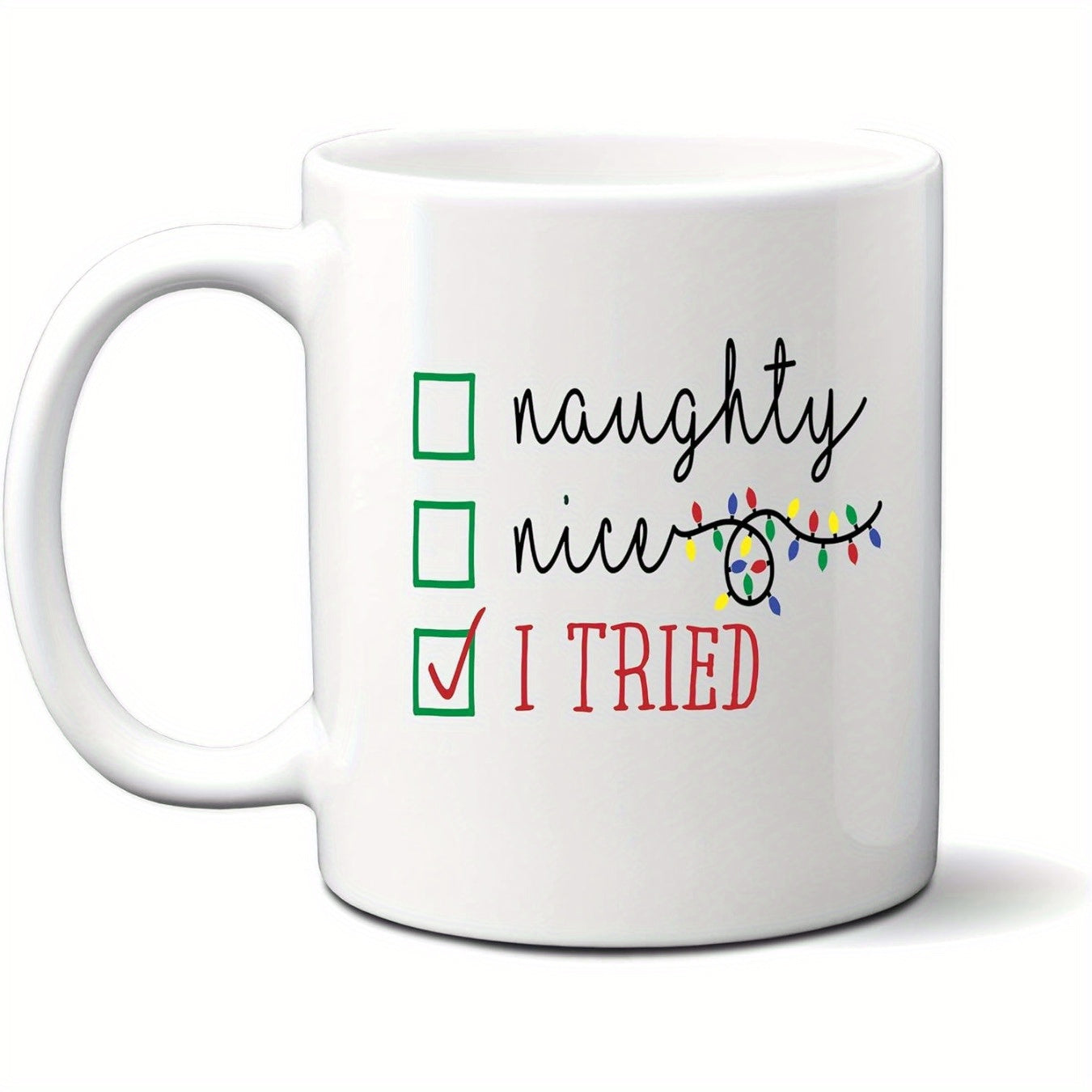 Tailorly White Ceramic 11 oz Mug - Naughty Nice I Tried Three Green Square Checkboxes With Colorful Glowing Holiday String Lights Mug