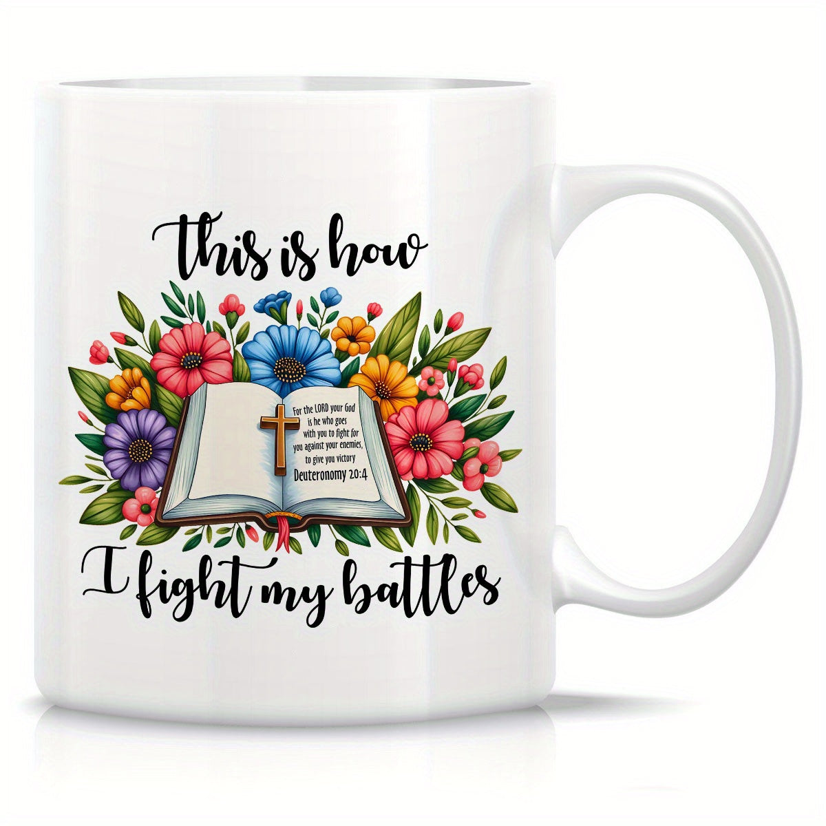 Tailorly White Ceramic 11 oz Mug - This Is How I Fight My Battles Vibrant Wildflowers Blooming Around A Sacred Open Holy Cross Bible
