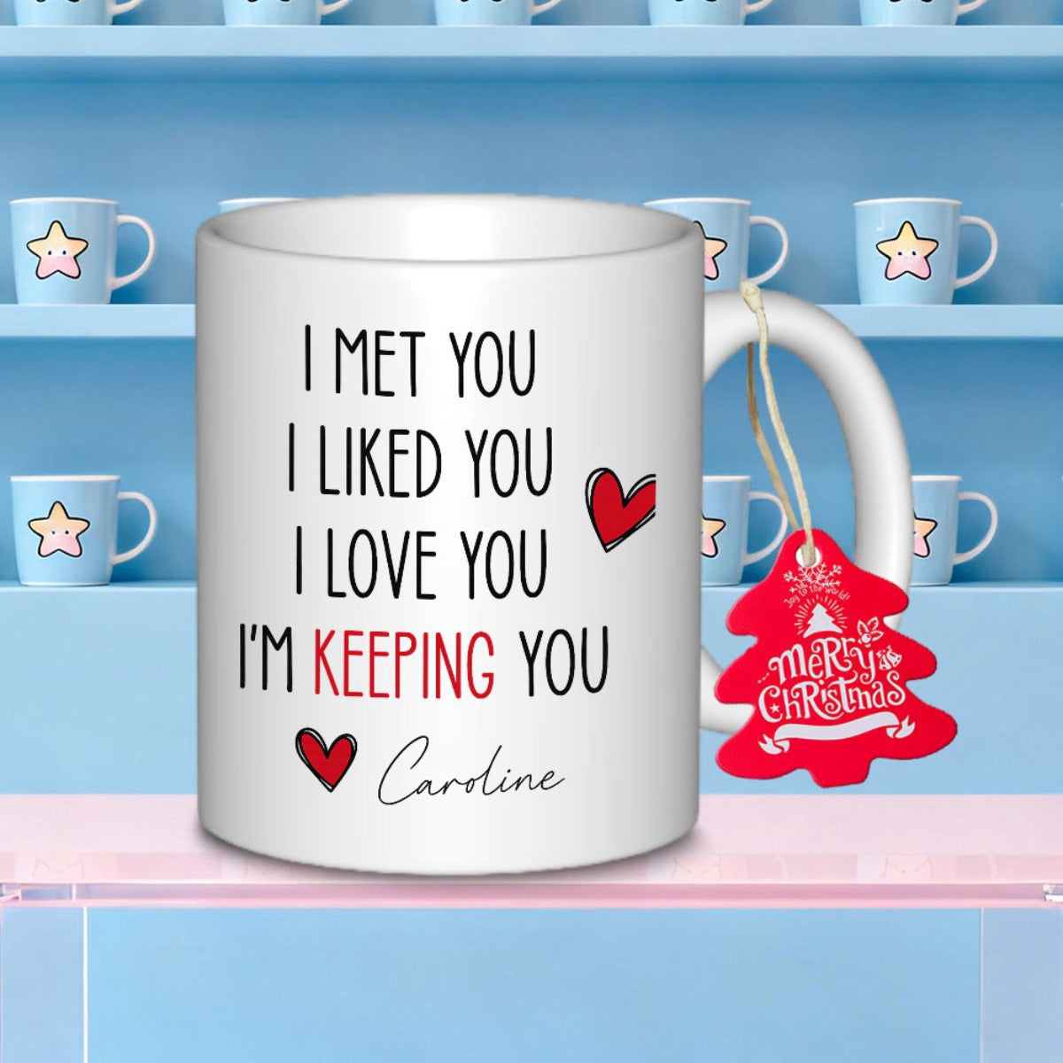 Tailorly White Ceramic 11 oz Mug - I Met You I Liked You I Love You Im Keeping You Caroline Minimalist Red Heart Accents Surrounding Romantic Script Font