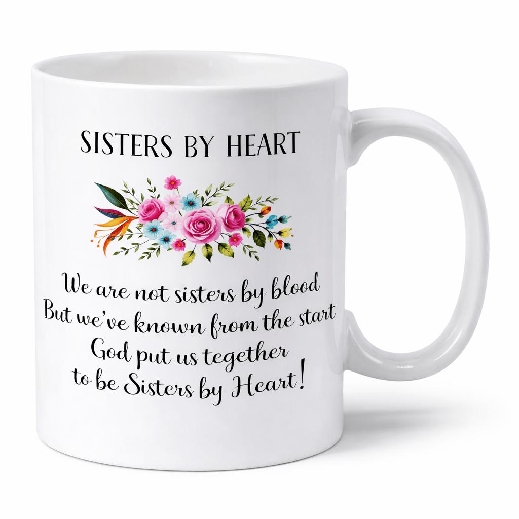 Tailorly White Ceramic 11 oz Mug - Sisters By Heart We Are Not Sisters By Blood But Weve Known From The Start God Put Us Together To Be Sisters By Heart Watercolor