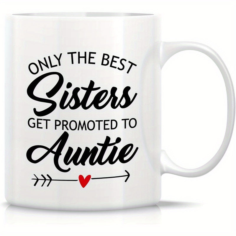 Tailorly White Ceramic 11 oz Mug - Only The Best Sisters Get Promoted To Auntie Minimalist Style Horizontal Decorative Graphic Featuring A Tiny Red Heart Arrow