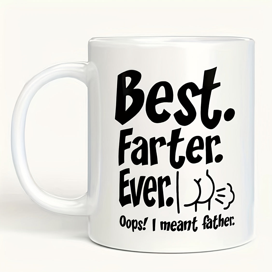 Tailorly White Ceramic 11 oz Mug - Best Farter Ever Oops I Meant Father Funny Minimalist Line Art Illustration With Bold Playful Script Text Mug