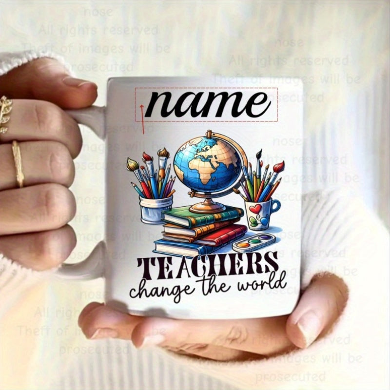 Tailorly White Ceramic 11 oz Mug - Teachers Change The World Artistic Educational Tools Stacked On Books Beside A Detailed Globe