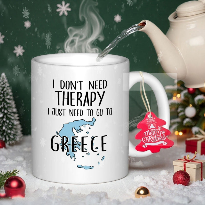 Tailorly White Ceramic 11 oz Mug - I Don't Need Therapy I Just Need To Go To Greece Stylized Blue Map Of Greece Under Simple Modern Script Typography Mug