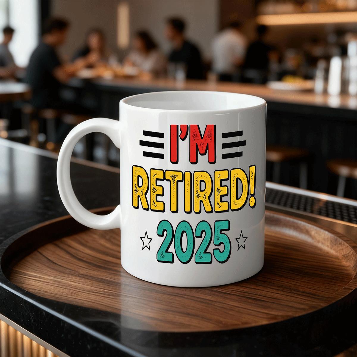 Tailorly White Ceramic 11 oz Mug - I'M RETIRED 2025 Bold Colorful Typography Among Stylized Stars And Horizontal Lines Mug