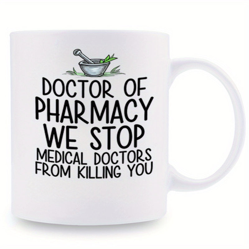 Tailorly White Ceramic 11 oz Mug - Doctor Of Pharmacy We Stop Medical Doctors From Killing You Simple Hand Drawn Mortar And Pestle Filled With Green Herbal Leaves