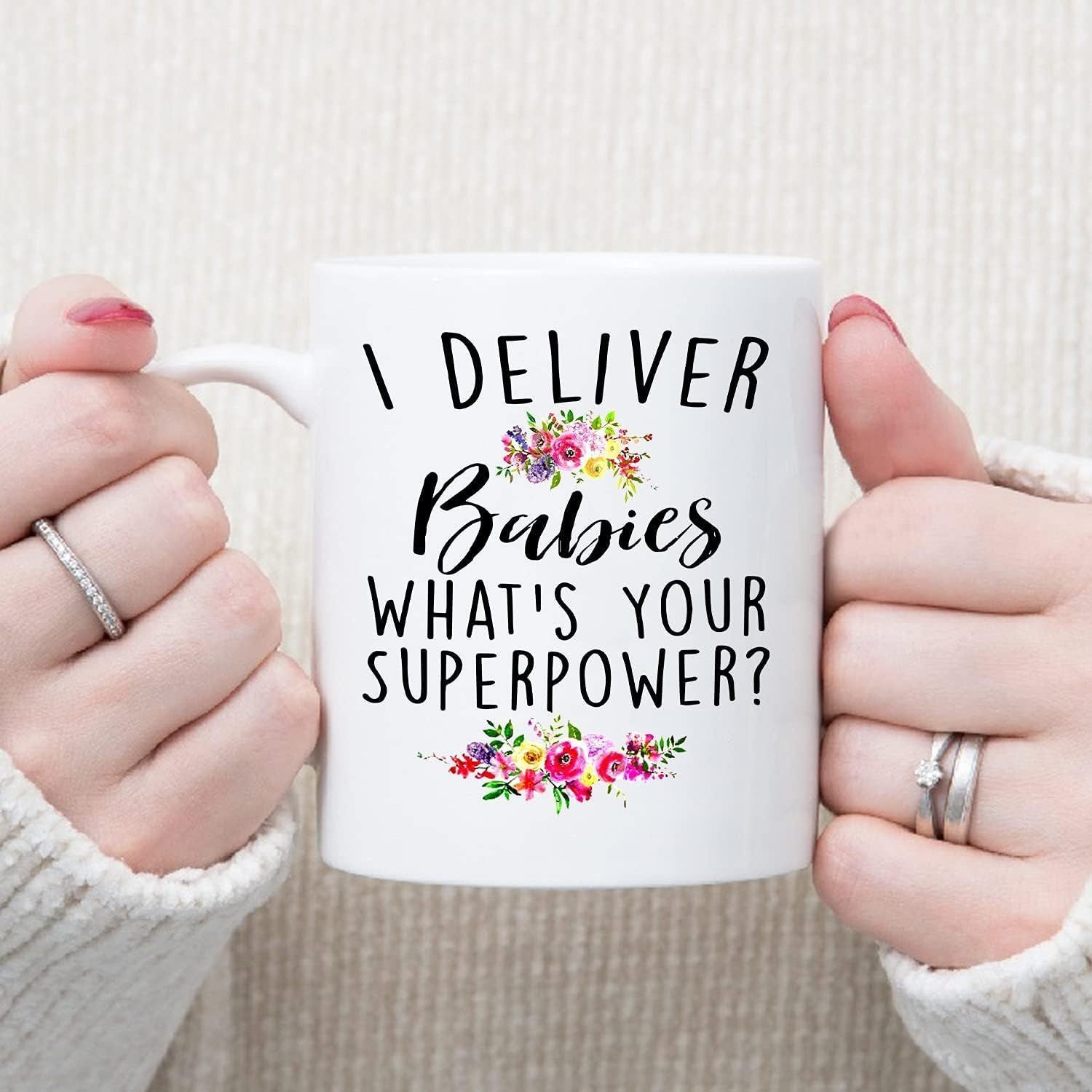 Tailorly White Ceramic 11 oz Mug - I Deliver Babies Whats Your Superpower Beautiful Colorful Blooming Flowers With Elegant Script Lettering Mug