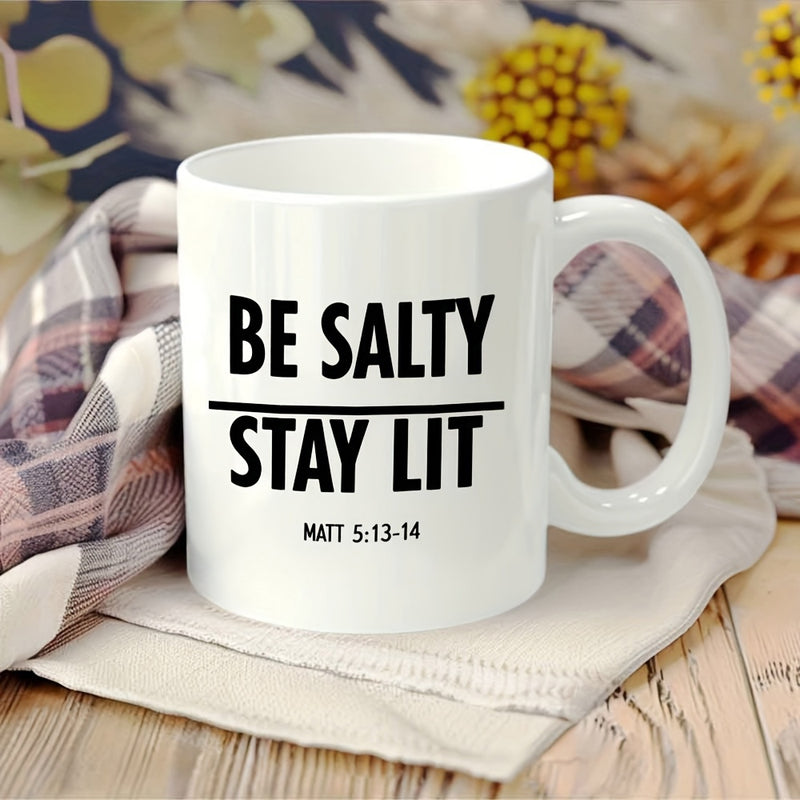 Tailorly White Ceramic 11 oz Mug - Be Salty Stay Lit Matt Minimalist Style Bold Black Text Printed On