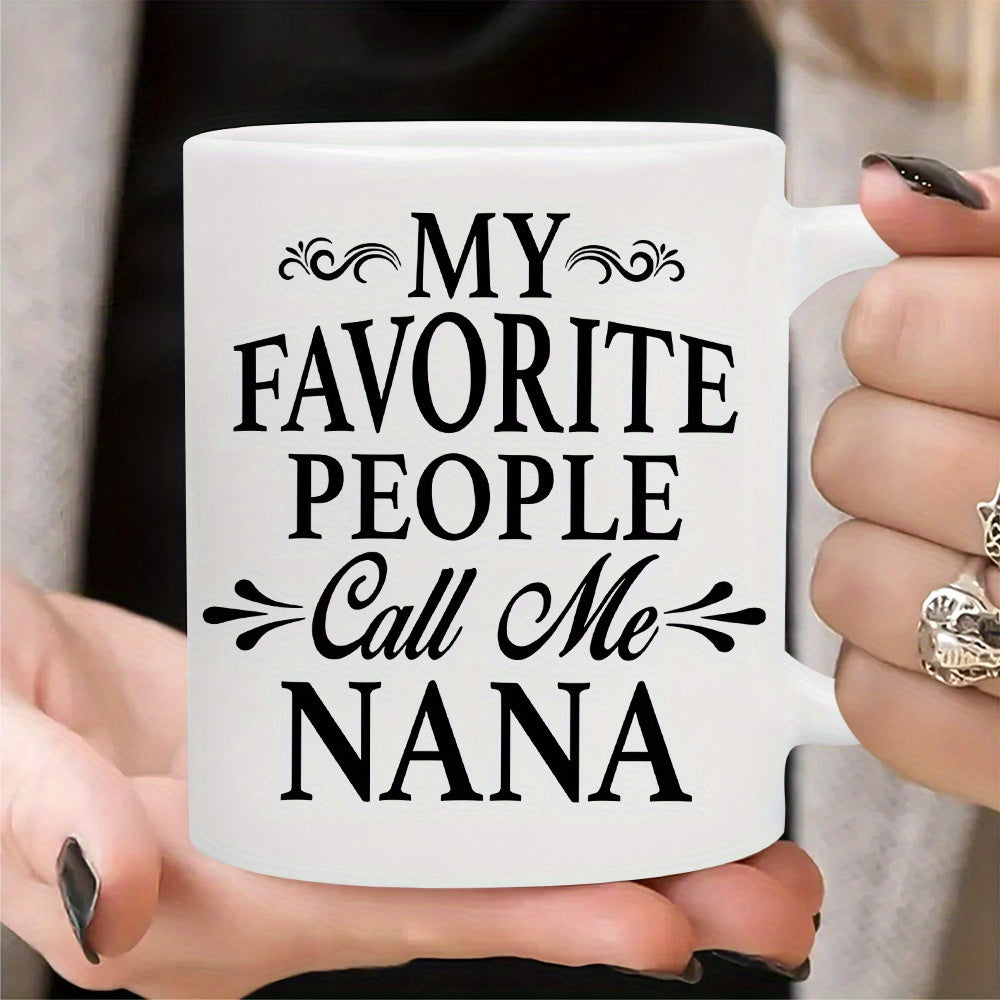 Tailorly White Ceramic 11 oz Mug - My Favorite People Call Me Nana Classic Elegant Typography With Decorative Swirl Accents And Bold Lettering Style Ornament