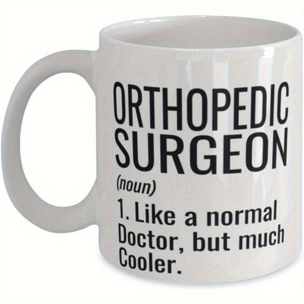Tailorly White Ceramic 11 oz Mug - Orthopedic Surgeon Like A Normal Doctor But Much Cooler Minimalist Sleek Featuring Bold Black Lettering Typography Mug