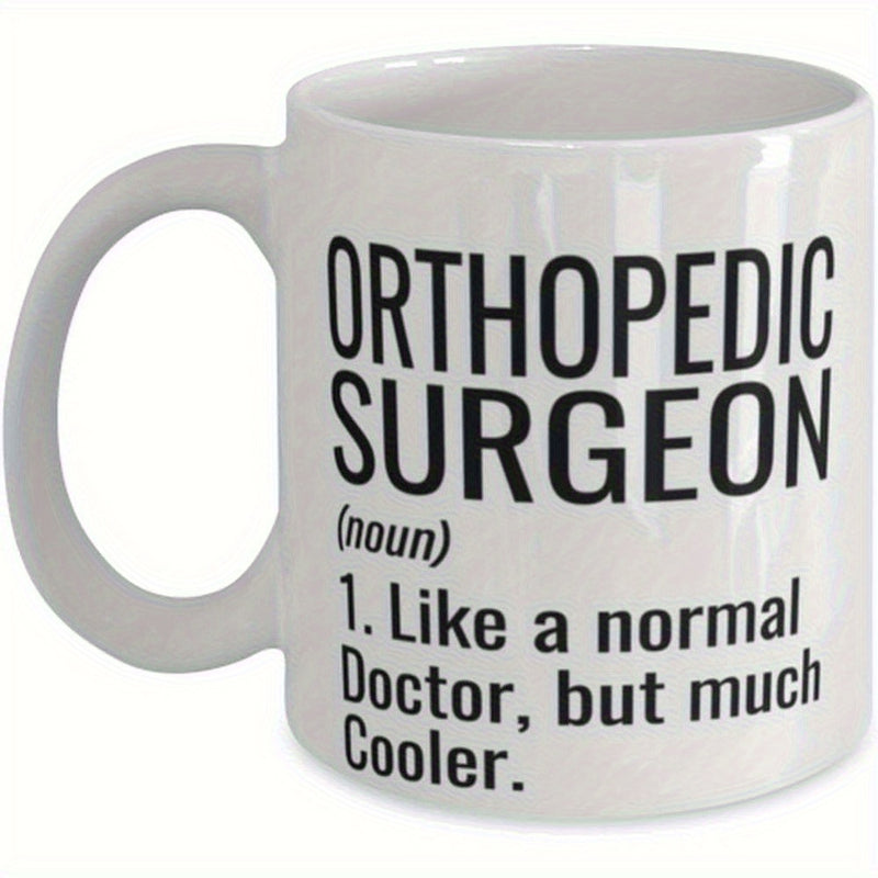 Tailorly White Ceramic 11 oz Mug - Orthopedic Surgeon Like A Normal Doctor But Much Cooler Minimalist Sleek Featuring Bold Black Lettering Typography Mug