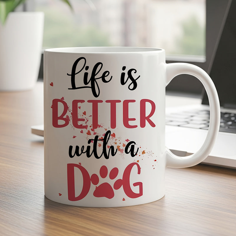 Tailorly White Ceramic 11 oz Mug - Life Is Better With A Dog Heart Accents With A Red Paw Print Inside Stylish Modern Typography Mug