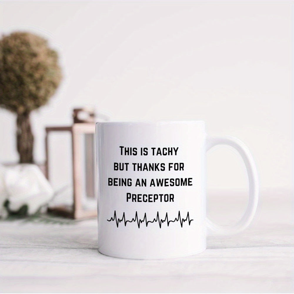 Tailorly White Ceramic 11 oz Mug - This Is Tachy But Thanks For Being An Awesome Preceptor Heartbeat Line EKG Rhythm With Medical Professional Appreciation