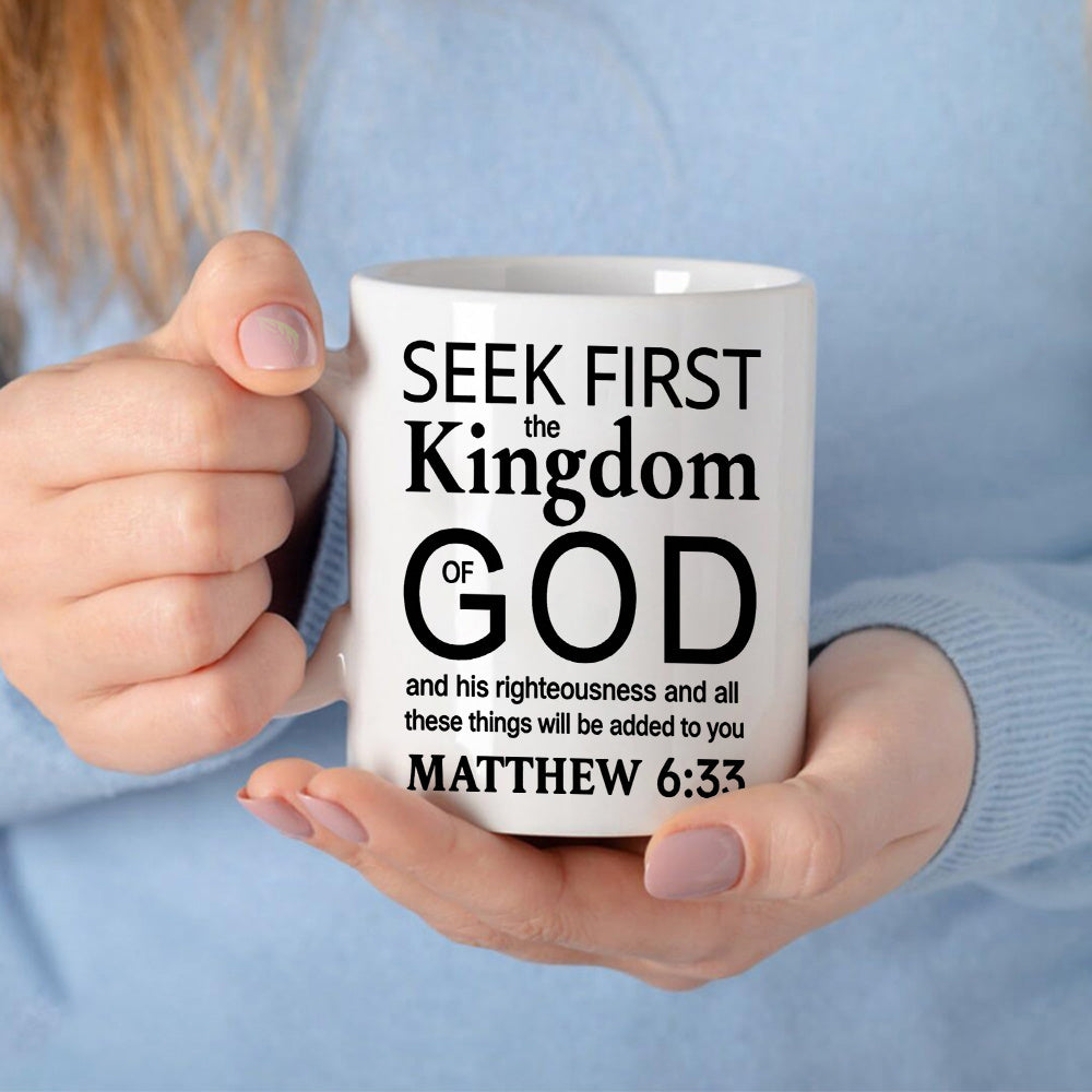 Tailorly White Ceramic 11 oz Mug - Seek First The Kingdom Of God Matthew 6 33 Minimalist Black Lettering Arranged On A Modern Polished Ceramic Surface Mug
