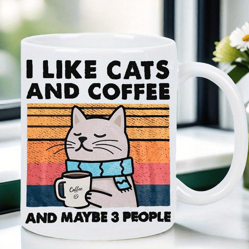 Tailorly White Ceramic 11 oz Mug - I Like Cats And Coffee And Maybe 3 People Cozy Cartoon Feline Holding Warm Mug Over Retro Vintage Sunset Background Cat