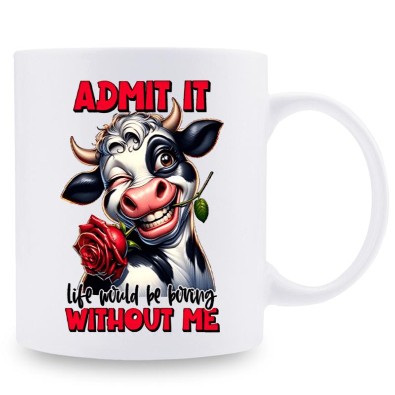 Tailorly White Ceramic 11 oz Mug - Admit It Life Would Be Boring Without Me Winking Cartoon Spotted Cow Holding A Vibrant Red Rose Cow