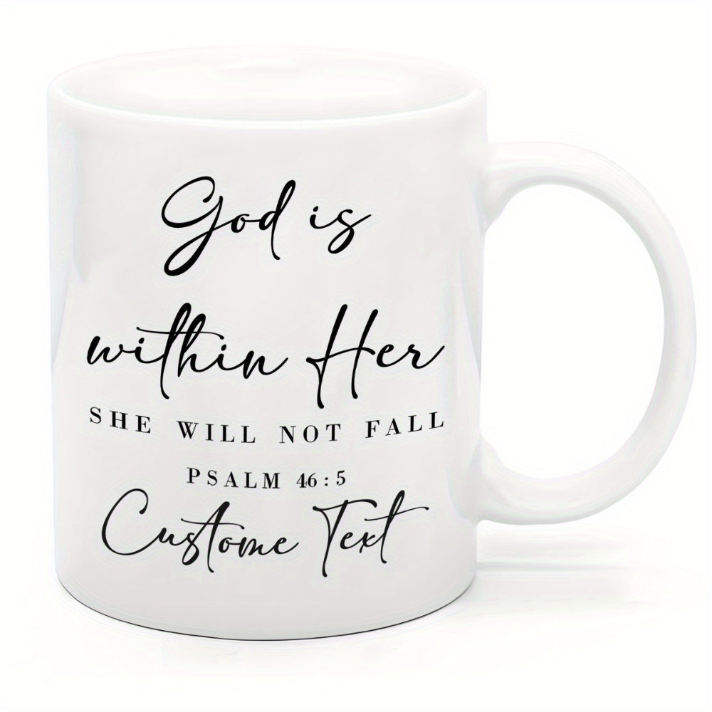 Tailorly White Ceramic 11 oz Mug - God Is Within Her She Will Not Fall Psalm 46:5 Custom Text Elegant White Ceramic Vessel With Script Typography Religious