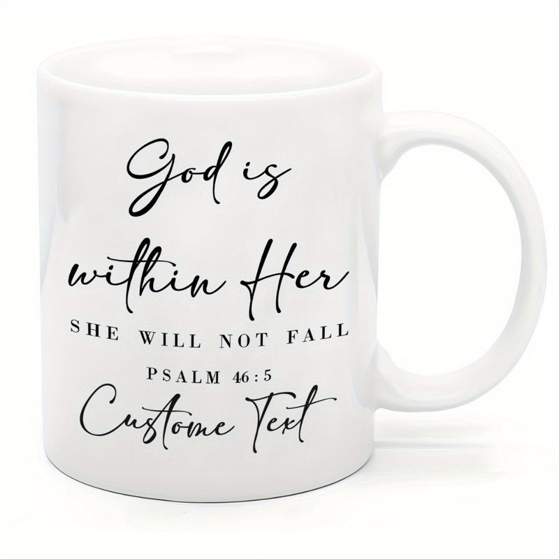 Tailorly White Ceramic 11 oz Mug - God Is Within Her She Will Not Fall Psalm 46:5 Custom Text Elegant White Ceramic Vessel With Script Typography Religious
