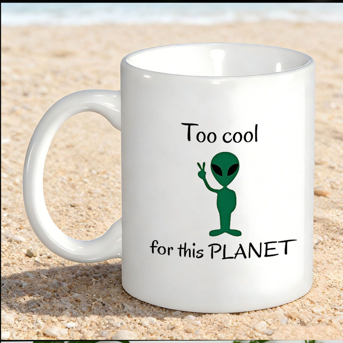 Tailorly White Ceramic 11 oz Mug - Too Cool For This Planet Small Green Extra Terrestrial Making A Peace Sign Gesture Standing Alone Alien