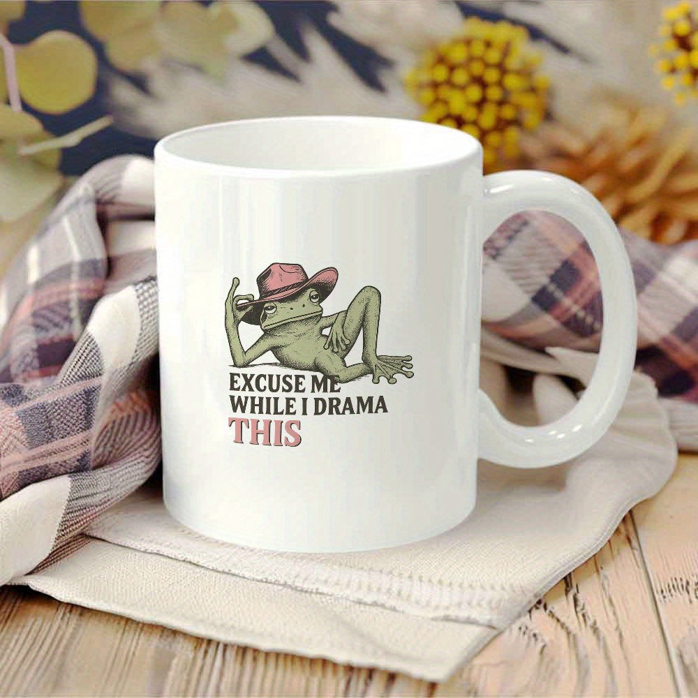 Tailorly White Ceramic 11 oz Mug - Excuse Me While I Drama This Sassy Reclining Green Animal Wearing A Trendy Pink Cowboy Hat Frog