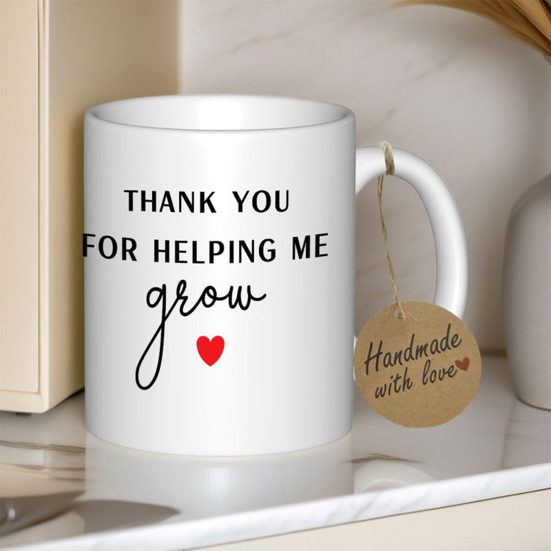 Tailorly White Ceramic 11 oz Mug - Thank You For Helping Me Grow Minimalist Surface Featuring Simple Elegant Script And A Small Crimson Heart Mug